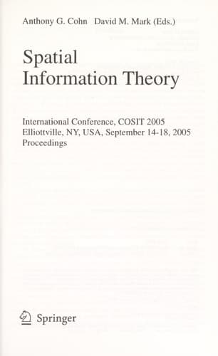 Spatial Information Theory International Conference, COSIT 2005, Ellicottville, NY, USA, September 14-18, 2005, Proceedings