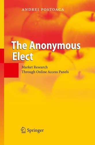 The Anonymous Elect Market Research Through Online Access Panels