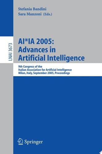 AI*IA 2005: Advances in Artificial Intelligence 9th Congress of the Italian Association for Artificial Intelligence Milan, Italy, September 21-23, 2005, Proceedings