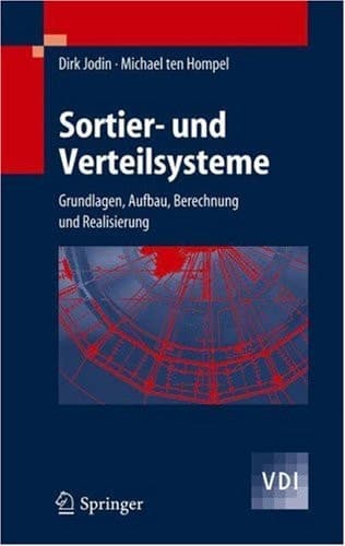 Sortier- und Verteilsysteme Grundlagen, Aufbau, Berechnung und Realisierung