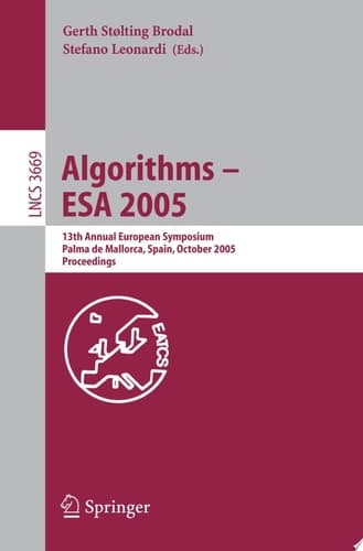 Algorithms – ESA 2005 13th Annual European Symposium, Palma de Mallorca, Spain, October 3-6, 2005, Proceedings
