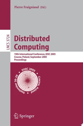 Distributed Computing 19th International Conference, DISC 2005, Cracow, Poland, September 26-29, 2005, Proceedings