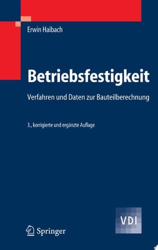 Betriebsfestigkeit Verfahren und Daten zur Bauteilberechnung