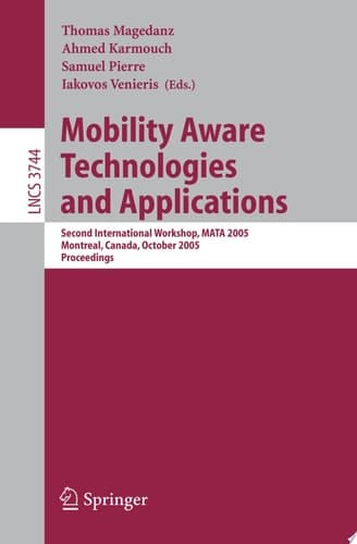 Mobility Aware Technologies and Applications Second International Workshop, MATA 2005, Montreal, Canada, October 17 -- 19, 2005, Proceedings