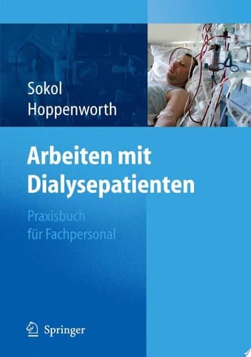 Arbeiten mit Dialysepatienten Praxisbuch für Fachpersonal