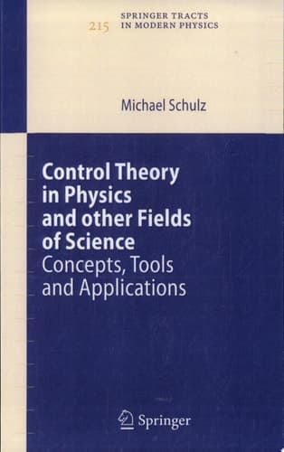 Control Theory in Physics and Other Fields of Science Concepts, Tools, and Applications