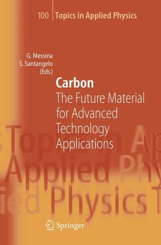Carbon The Future Material for Advanced Technology Applications