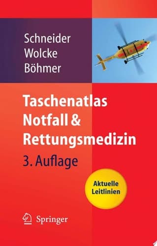 Taschenatlas Notfall & Rettungsmedizin Kompendium für den Notarzt