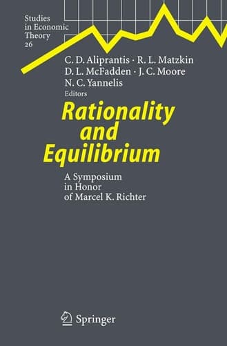 Rationality and Equilibrium: A Symposium in Honor of Marcel K. Richter (Studies in Economic Theory, 26)