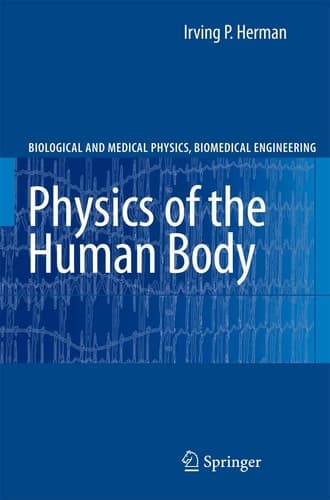 Physics of the Human Body (Biological and Medical Physics, Biomedical Engineering)