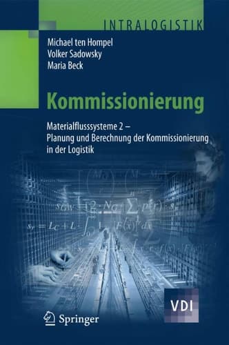 Kommissionierung Materialflusssysteme 2 - Planung und Berechnung der Kommissionierung in der Logistik
