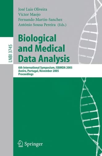 Biological and Medical Data Analysis 6th International Symposium, ISBMDA 2005, Aveiro, Portugal, November 10-11, 2005, Proceedings