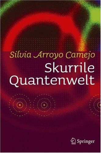 Skurrile Quantenwelt (German Edition)