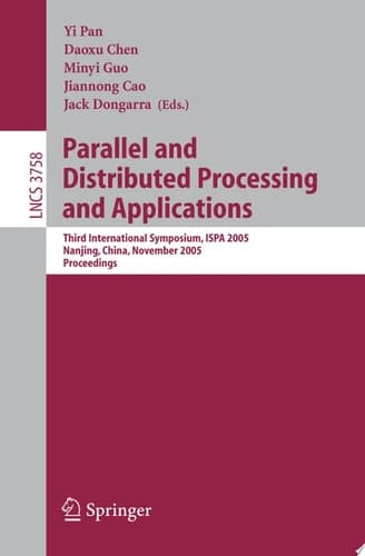Parallel and Distributed Processing and Applications Third International Symposium, ISPA 2005, Nanjing, China, November 2-5, 2005, Proceedings