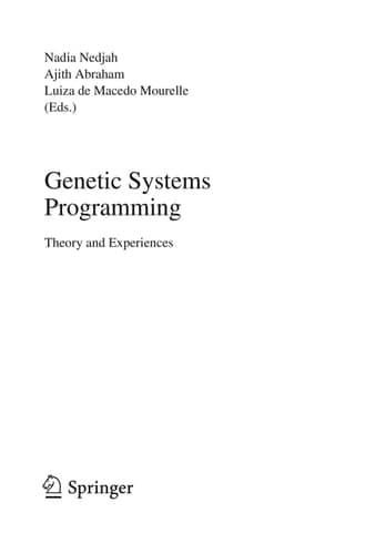 Genetic Systems Programming: Theory and Experiences (Studies in Computational Intelligence, 13)