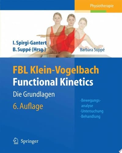 FBL Klein-Vogelbach Functional Kinetics: Die Grundlagen Bewegungsanalyse, Untersuchung, Behandlung