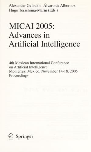 MICAI 2005: Advances in Artificial Intelligence 4th Mexican International Conference on Artificial Intelligence, Monterrey, Mexico, November 14-18, 2005, Proceedings