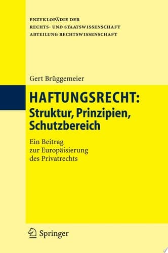 Haftungsrecht Struktur, Prinzipien, Schutzbereich
