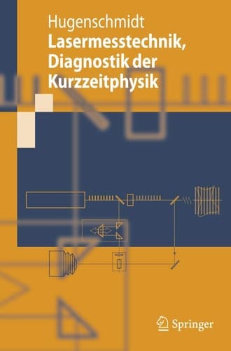 Lasermesstechnik Diagnostik der Kurzzeitphysik