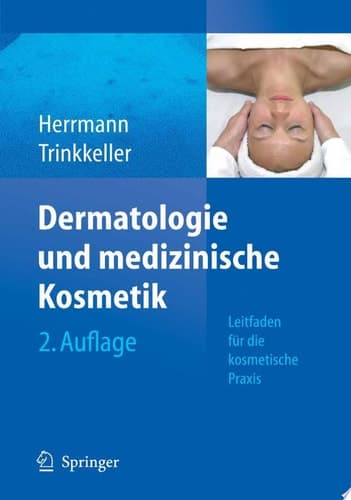 Dermatologie und medizinische Kosmetik Leitfaden für die kosmetische Praxis