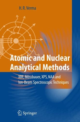 Atomic and Nuclear Analytical Methods XRF, Mössbauer, XPS, NAA and Ion-Beam Spectroscopic Techniques