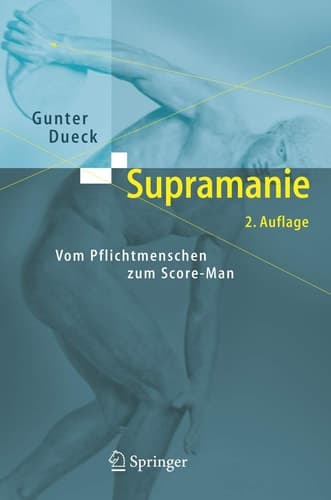 Supramanie Vom Pflichtmenschen zum Score-Man