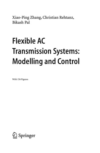 Flexible AC Transmission Systems: Modelling and Control (Power Systems)