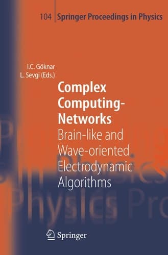 Complex Computing-Networks Brain-like and Wave-oriented Electrodynamic Algorithms