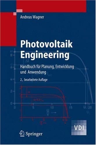 Photovoltaik Engineering Handbuch für Planung, Entwicklung und Anwendung