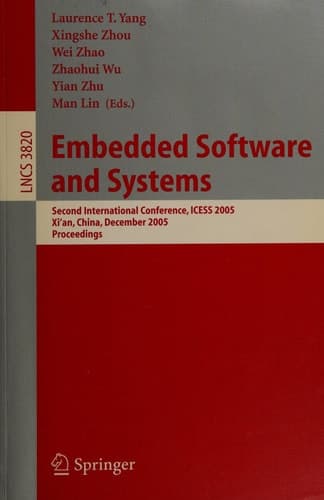 Embedded Software and Systems Second International Conference, ICESS 2005, Xi'an, China, December 16-18, 2005, Proceedings