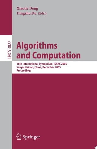Algorithms and Computation 16th International Symposium, ISAAC 2005, Sanya, Hainan, China, December 19-21, 2005, Proceedings
