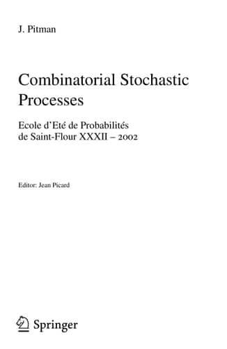 Combinatorial Stochastic Processes Ecole d'Eté de Probabilités de Saint-Flour XXXII - 2002