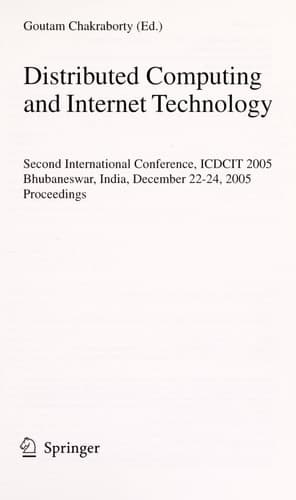 Distributed Computing and Internet Technology Second International Conference, ICDCIT 2005, Bhubaneswar, India, December 22-24, 2005, Proceedings