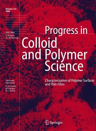 Characterization of Polymer Surfaces and Thin Films (Progress in Colloid and Polymer Science, 132)