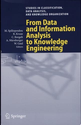 From Data and Information Analysis to Knowledge Engineering Proceedings of the 29th Annual Conference of the Gesellschaft für Klassifikation e.V., University of Magdeburg, March 9-11, 2005