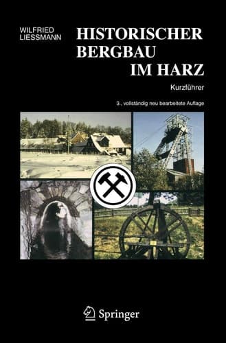 Historischer Bergbau im Harz: Kurzführer (German Edition)