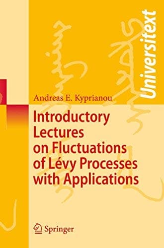 Introductory Lectures on Fluctuations of Lévy Processes with Applications