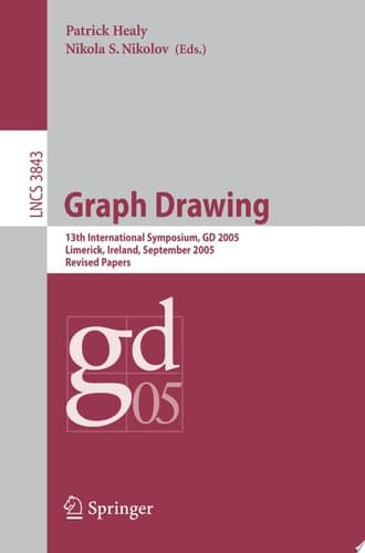 Graph Drawing 13 Th International Symposium, GD 2005, Limerick, Ireland, September 12-14, 2005, Revised Papers