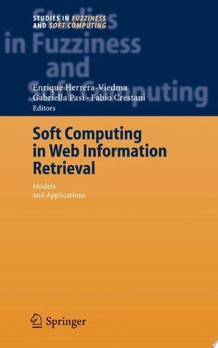 Soft Computing in Web Information Retrieval Models and Applications
