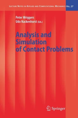Analysis and Simulation of Contact Problems (Lecture Notes in Applied and Computational Mechanics, 27)