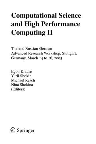 Computational Science and High Performance Computing II: The 2nd Russian-German Advanced Research Workshop, Stuttgart, Germany, March 14 to 16, 2005 ... Mechanics and Multidisciplinary Design, 91)