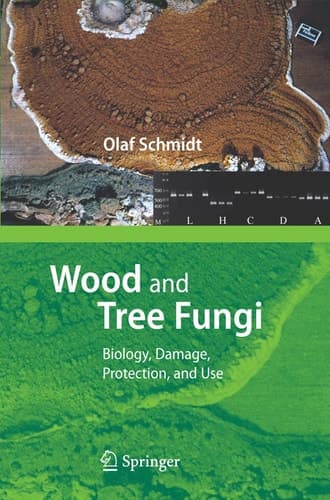 Wood and Tree Fungi Biology, Damage, Protection, and Use