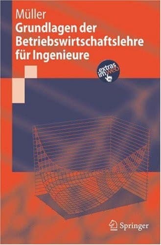 Grundlagen der Betriebswirtschaftslehre für Ingenieure