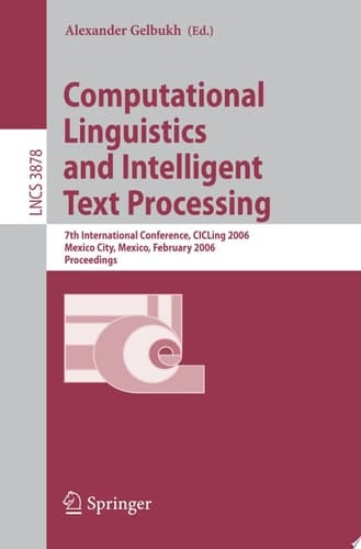 Computational Linguistics and Intelligent Text Processing 7th International Conference, CICLing 2006, Mexico City, Mexico, February 19-25, 2006, Proceedings