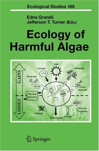 Ecology of Harmful Algae (Ecological Studies Book 189)