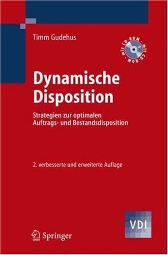 Dynamische Disposition Strategien zur optimalen Auftrags- und Bestandsdisposition