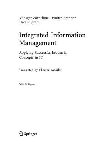 Integrated Information Management Applying Successful Industrial Concepts in IT