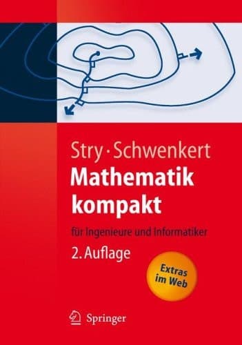 Mathematik kompakt für Ingenieure und Informatiker ; mit ... 10 Tabellen