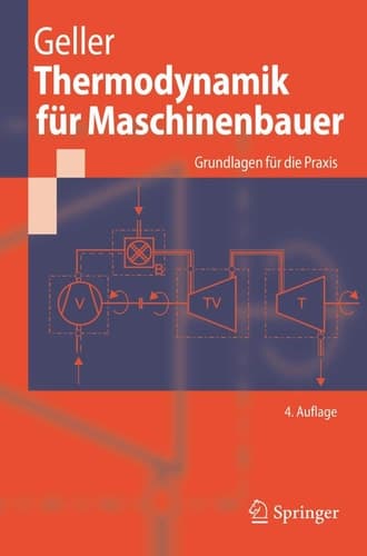 Thermodynamik für Maschinenbauer Grundlagen für die Praxis