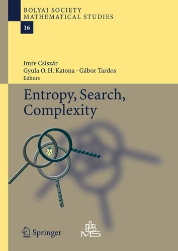 Entropy, Search, Complexity (Bolyai Society Mathematical Studies, 16)
